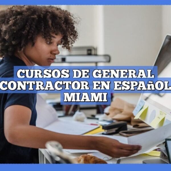 Descubre las mejores escuelas de general contractor en Miami